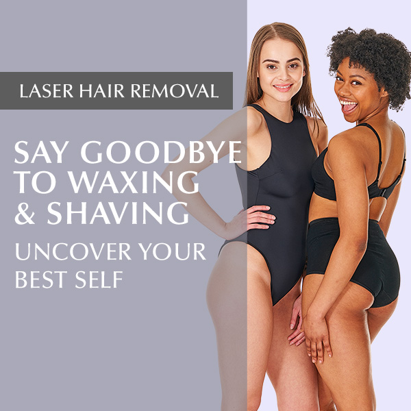 Laser Hair Removal woman - say goodbye to waxing and shaving